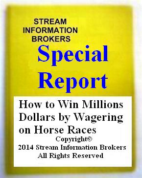 Special Report How to Win Millions Wagering Horse Races